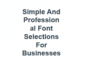 Simple Professional Fonts for Business Typography